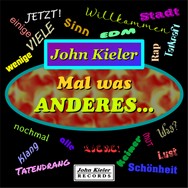 John Kieler - Mal was ANDERES... - Maxi-Single - CD-Cover---20210121 - 3000.jpg